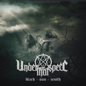 Under That Spell – Black Sun Zenith