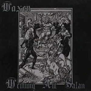 Waxen - Weihung Auf Satan