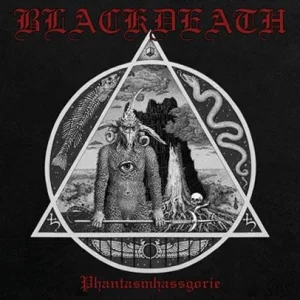 Blackdeath – Phantasmhassgorie