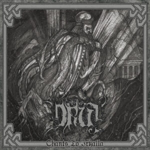Druj - Chants To Irkalla