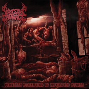 Visceral Carnage – Perverse Collection Of Mutilated Bodies