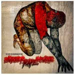 Murder Rape Amputate – The Art Of Dehumanization