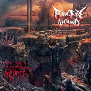 Puncture Wound – Complete Carnage Of Coagulationg Cacophonous Corpses
