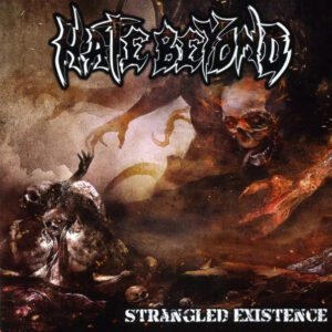 Hate Beyond – Strangled Existence