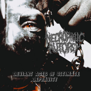 Necrophilic Autopsy – Deviant Acts Of Ultimate Depravity