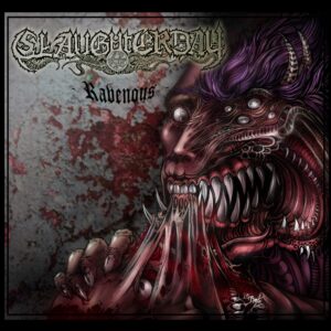 Slaughterday - Ravenous