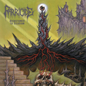 PARRICIDE - Accustomed to Illusion