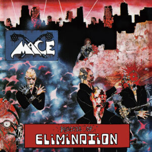 Mace - Process Of Elimination