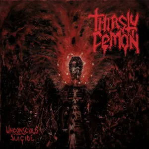 Thirsty Demon - Unconscious Suicide