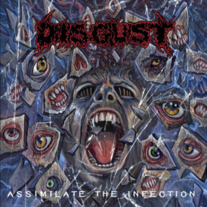 Disgust - Assimilate the Infection