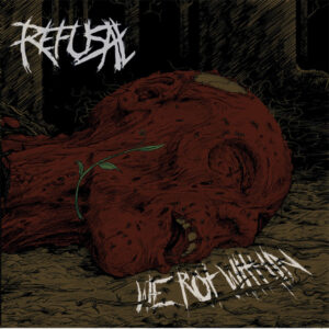 Refusal - We Rot Within