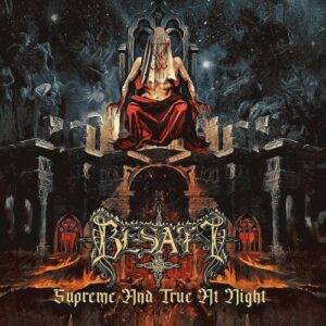 Besatt - Supreme and True at Night