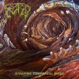 Fetid - Steeping Corporeal Mess