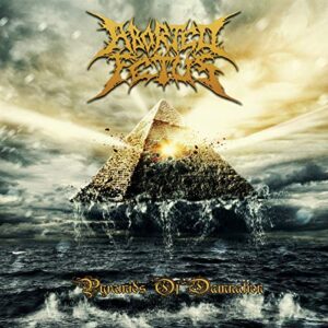 Aborted Fetus - Pyramids Of Damnation