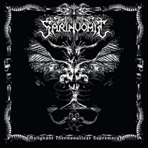 Sarinvomit - Malignant Thermonuclear Supremacy
