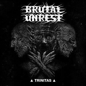 Brutal Unrest - Trinitas