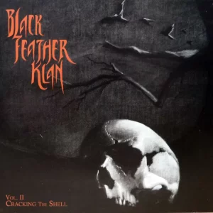 Black Feather Klan - Vol. II - Cracking The Shell
