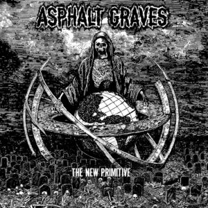 Asphalt Graves - The New Primitive