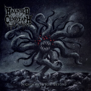 Haunted Cenotaph – Nightmares From Beyond