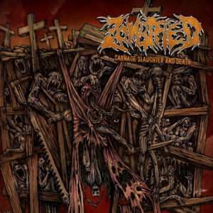 ZOMBIFIED - Carnage Slaughter And Death