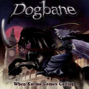 Dogbane -  When Karma Comes Calling