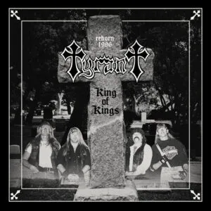 Tyrant - King of Kings