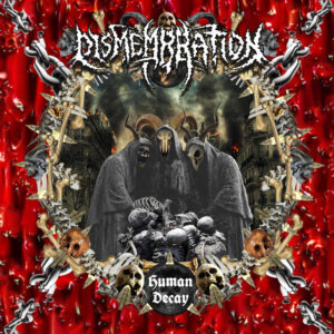 Dismembration – Human Decay