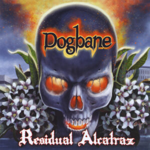 Dogbane – Residual Alcatraz