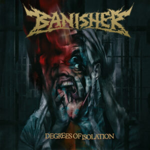 Banisher - Degrees of Isolation