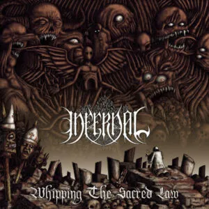 Infernal – Whipping The Sacred Law