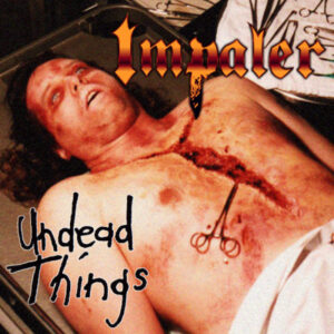 Impaler - Undead Things