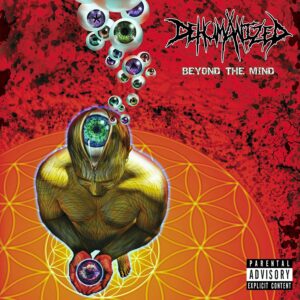 Dehumanized – Beyond The Mind