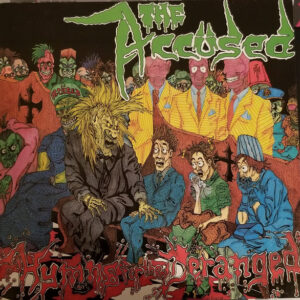 The Accüsed – Hymns For The Deranged