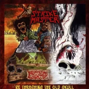 Strike Master - Re Thrashing The Old Skull