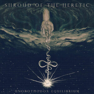 Shroud Of The Heretic – Unorthodox Equilibrium