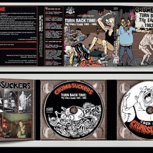 Crumbsuckers - Turn Back Time: The Early Years '83/'85" 2xCD Digipack w/ Double Booklet