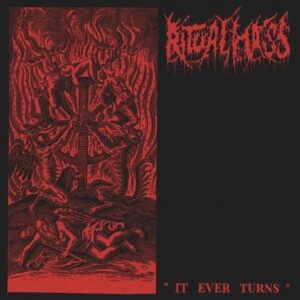 Ritual Mass - It Ever Turns