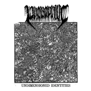 Phobophilic - Undimensioned Identities