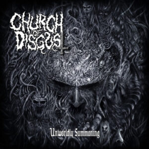 Church Of Disgust – Unworldly Summoning