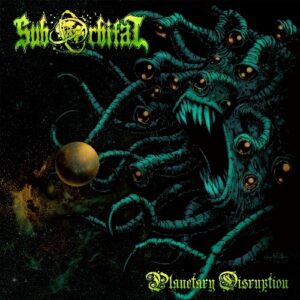 SubOrbital - Planetary Disruption