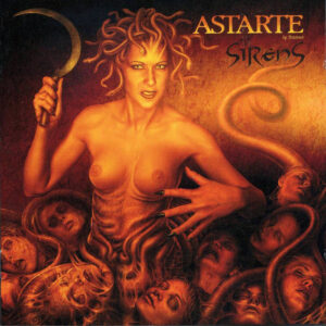Astarte - Sirens (Slipcase)