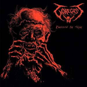 Goregast - Covered In Skin