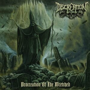 Discreation - Procreation of the Wretched
