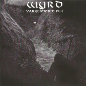 Wyrd - Vargtimmen Pt. 1