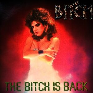 Bitch - The Bitch is Back