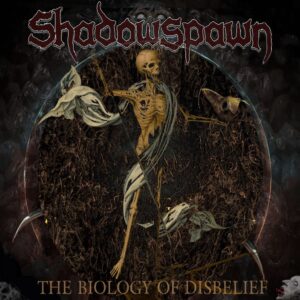 Shadowspawn - The Biology of Disbelief