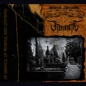 Aphonic Threnody & Frowning - Of Graves, of Worms, and Epitaphs (Split)