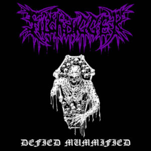 Filthdigger - Defied Mummified
