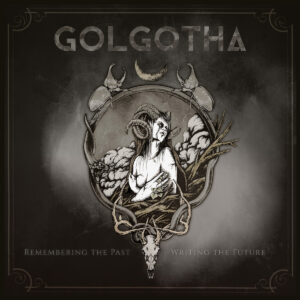 Golgotha - Remembering the Past - Writing the Future