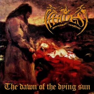 Hades - The Dawn Of The Dying Sun (Importado Nuclear War Now)